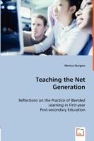 Teaching the Net Generation - Reflections on the Practice of Blended Learning in First-year Post-secondary Education - Monica Sturgess - cover