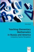 Teaching Elementary Mathematics in Russia and America - Yelena Gould - cover