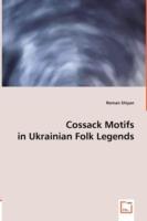 Cossack Motifs in Ukrainian Folk Legends - Roman Shiyan - cover