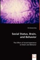 Social Status, Brain, and Behavior - Cha-Kyong Song - cover