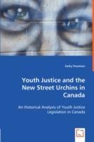 Youth Justice and the New Street Urchins in Canada - Kathy Powelson - cover