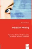 Database Mining. Propositionalization for Knowledge Discovery in Relational Databases - Mark-Andre Krogel - cover