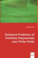 Existence Problems of Primitive Polynomials over Finite Fields - Mateja Presern - cover