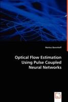 Optical Flow Estimation Using Pulse Coupled Neural Networks - Markus Barenhoff - cover