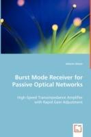 Burst Mode Receiver for Passive Optical Networks - Johann Glaser - cover