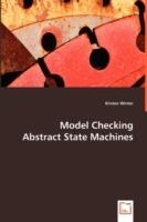 Model Checking Abstract State Machines - Kirsten Winter - cover