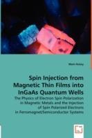 Spin Injection from Magnetic Thin Films into InGaAs Quantum Wells - Mark Hickey - cover