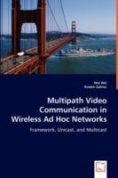 Multipath Video Communication in Wireless Ad Hoc Networks