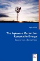 The Japanese Market for Renewable Energy - Lessons from a German Case - Martin Schuldt - cover