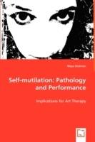 Self-mutilation: Pathology and Performance - Maya Shalmon - cover