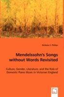 Mendelssohn's Songs without Words Revisited