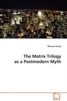 The Matrix Trilogy as a Postmodern Myth