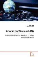 Attacks on Wireless LANs About the security of IEEE 802.11 based wireless networks - Erik Tews,Andreas Klein - cover