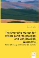 The Emerging Market for Private Land Preservation and Conservation Easements - Catherine Keske - cover