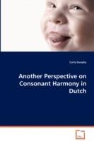 Another Perspective on Consonant Harmony in Dutch - Carla Dunphy - cover