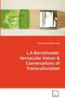 L.A Barriohoods: Vernacular Voices & Conversations of Transculturation