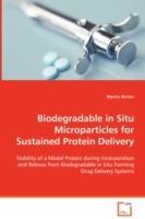 Biodegradable in Situ Microparticles for Sustained Protein Delivery - Martin Koerber - cover