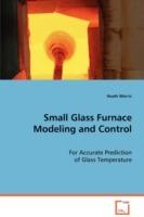 Small Glass Furnace Modeling and Control - Heath Morris - cover