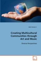 Creating Multicultural Communities through Art and Music - John Caruso - cover