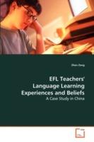 EFL Teachers` Language Learning Experiences and Beliefs - Zhen Zeng - cover