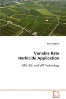 Variable Rate Herbicide Application GPS, GIS, and VRT Technology - David Kagima - cover