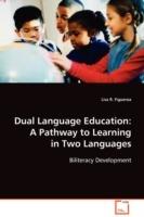 Dual Language Education: A Pathway to Learning in Two Languages - Lisa R Figueroa - cover