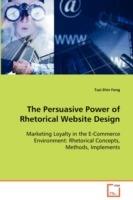 The Persuasive Power of Rhetorical Website Design - Tsai-Shin Fong - cover