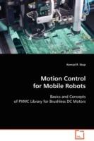 Motion Control for Mobile Robots - Konrad R Skup - cover