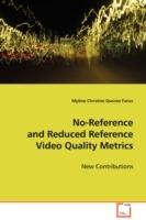 No-Reference and Reduced Reference Video Quality Metrics - Mylene Christine Queiros Farias - cover