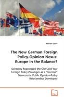 The New German Foreign Policy-Opinion Nexus: Europe in the Balance? - William Davis - cover