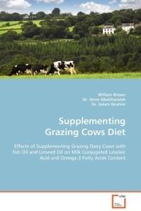Supplementing Grazing Cows Diet - William Brown,Amer Abughazaleh,Salam Ibrahim - cover