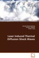 Laser Induced Thermal Diffusion Shock Waves