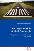 Rutting in Flexible Airfield Pavements - Kasthurirangan Gopalakrishnan - cover