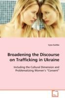 Broadening the Discourse on Trafficking in Ukraine