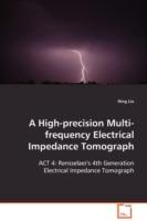 A High-Precision Multi-frequency Electrical Impedance Tomograph - Ning Liu - cover