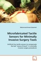 Microfabricated Tactile Sensors for Minimally Invasive Surgery Tools - Mohammad Ameen Qasaimeh - cover