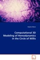 Computational 3D Modeling of Hemodynamics in the Circle of Willis