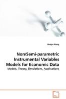 Non/Semi-parametric Instrumental Variables Models for Economic Data - Models, Theory, Simulations, Applications - Huaiyu Xiong - cover