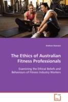 The Ethics of Australian Fitness Professionals - Andrew Dawson - cover