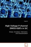 High Voltage P-channel DMOS-IGBTs in SiC - Yang Sui - cover