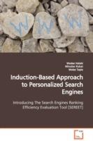 Induction-Based Approach to Personalized Search Engines Introducing The Search Engines Ranking Efficiency Evaluation Tool [SEREET] - Wadee Halabi,Miroslav Kubat,Moiez Tapia - cover