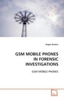 GSM Mobile Phones in Forensic Investigations - Dogan Ibrahim - cover