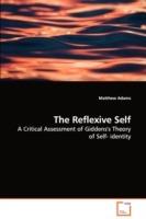 The Reflexive Self - A Critical Assessment of Giddens's Theory of Self- identity