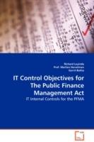 IT Control Objectives for The Public Finance Management Act - IT Internal Controls for the PFMA - Richard Luyinda,Marlien Herselman,Gerrit Botha - cover