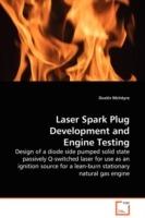 Laser Spark Plug Development and Engine Testing - Design of a diode side pumped solid state passively Q-switched laser for use as an ignition source for a lean-burn stationary natural gas engine - Dustin McIntyre - cover