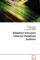 Adaptive Intrusion Tolerant Database Systems - Pramote Luenam,Peng Liu,Anthony F Norcio - cover