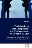 Trade Marks vs Free Competition and Free Movement of Goods in EC Law - Martin Fott - cover