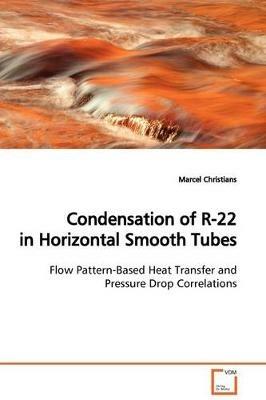 Condensation of R-22 in Horizontal Smooth Tubes - Marcel Christians - cover