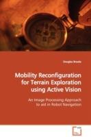 Mobility Reconfiguration for Terrain Exploration using Active Vision