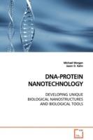 Dna-Protein Nanotechnology - Michael Morgan - cover
